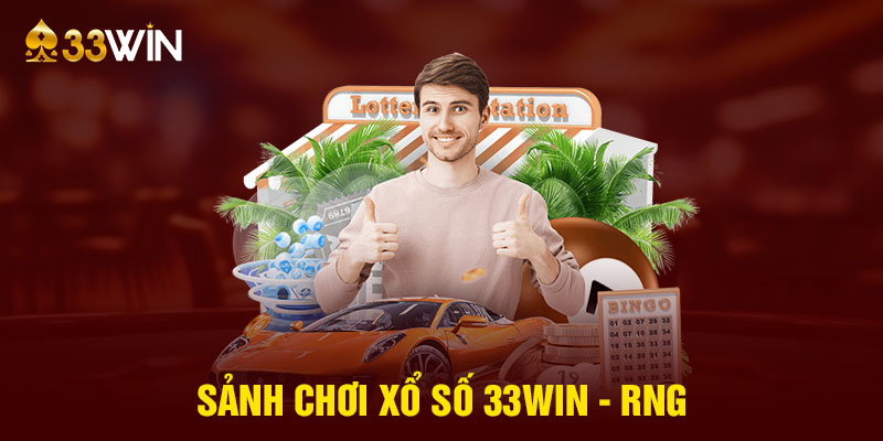 Sảnh chơi xổ số 33WIN - RNG trả thưởng cao